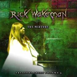 Rick Wakeman : Treasure Chest Volume 5 - The Mixture